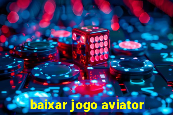 baixar jogo aviator